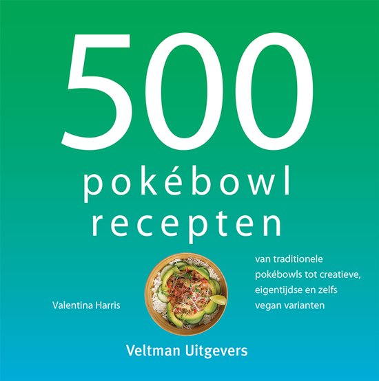 500 pokébowl recepten