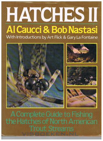 Hatches II: A Complete Guide to Fishing the Hatches of North American Trout Streams