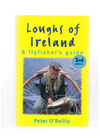 Loughs of Ireland - A Flyfisher's Guide ( 3rd edition )
