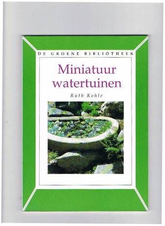 Miniatuur Watertuinen - ( De Groene Bibliotheek )