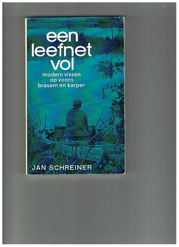 Een Leefnet Vol -- Modern Vissen op Voorn, Brasem en Karper