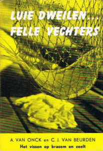 Luie Dweilen... Felle Vechters -- Het vissen op Brasem en Zeelt