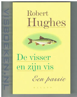 De Visser en zijn Vis ( Een Passie )