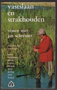 Vastslaan en Strakhouden / Vissen met Jan Schreiner ( 3e druk  )