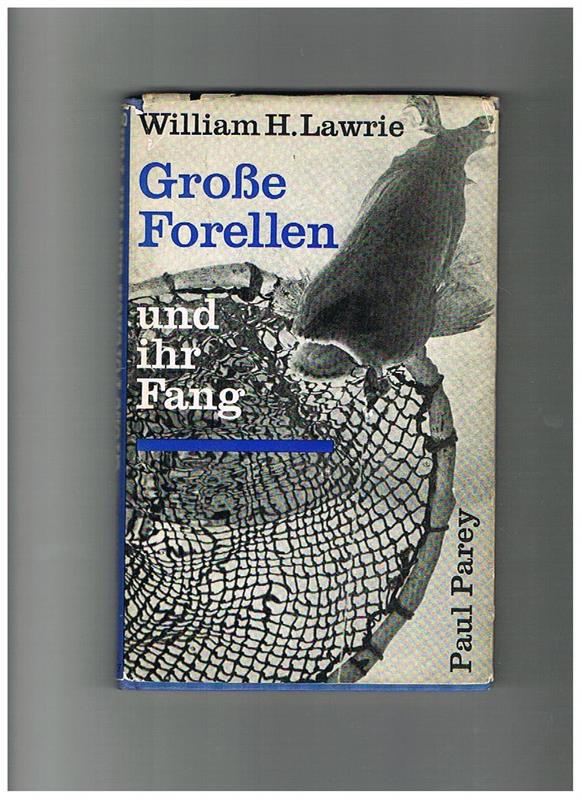 Grosse Forellen und ihr Fang