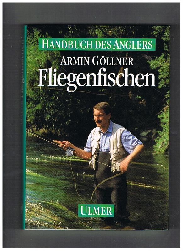 Fliegenfischen, Handbuch des Anglers