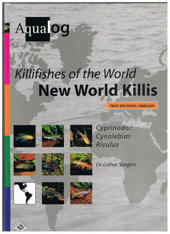 New world Killis -- Killifishes of the World -- Cyprinodon, Cynolebias, Rivulus