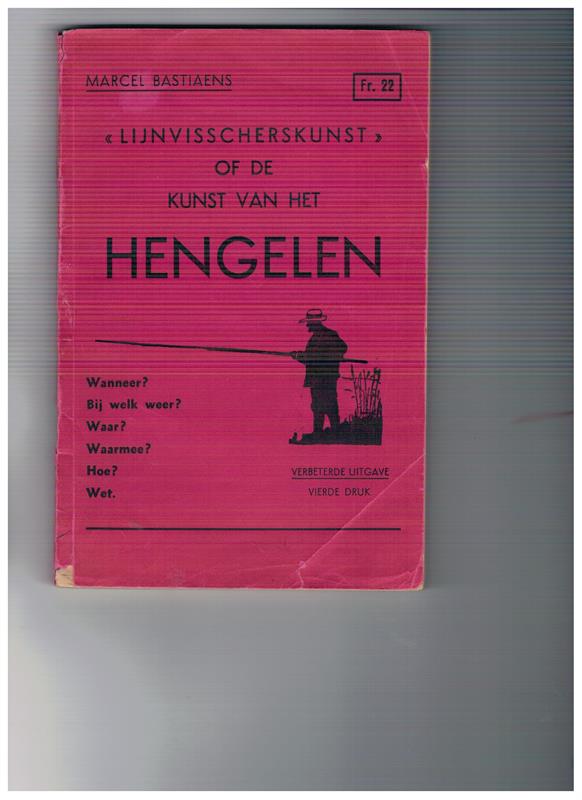 Lijnvisscherskunst of de kunst van Hengelen ( 4e druk )