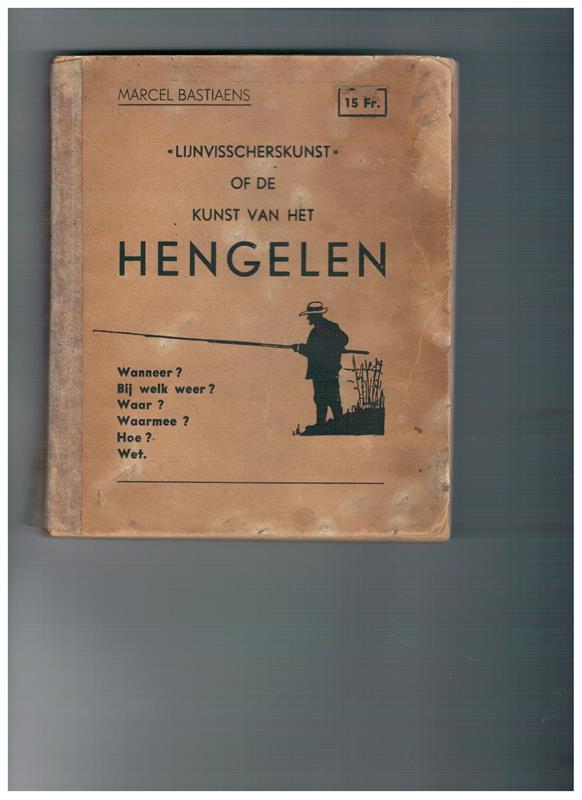 Lijnvisscherskunst of de kunst van Hengelen ( 1e druk )
