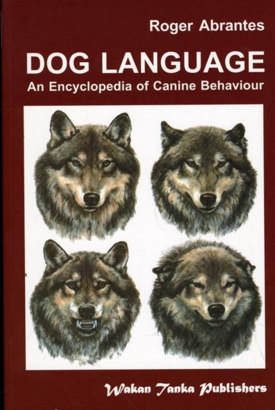 Dog Language  --  An Encyclopedia of Canine Behavior
