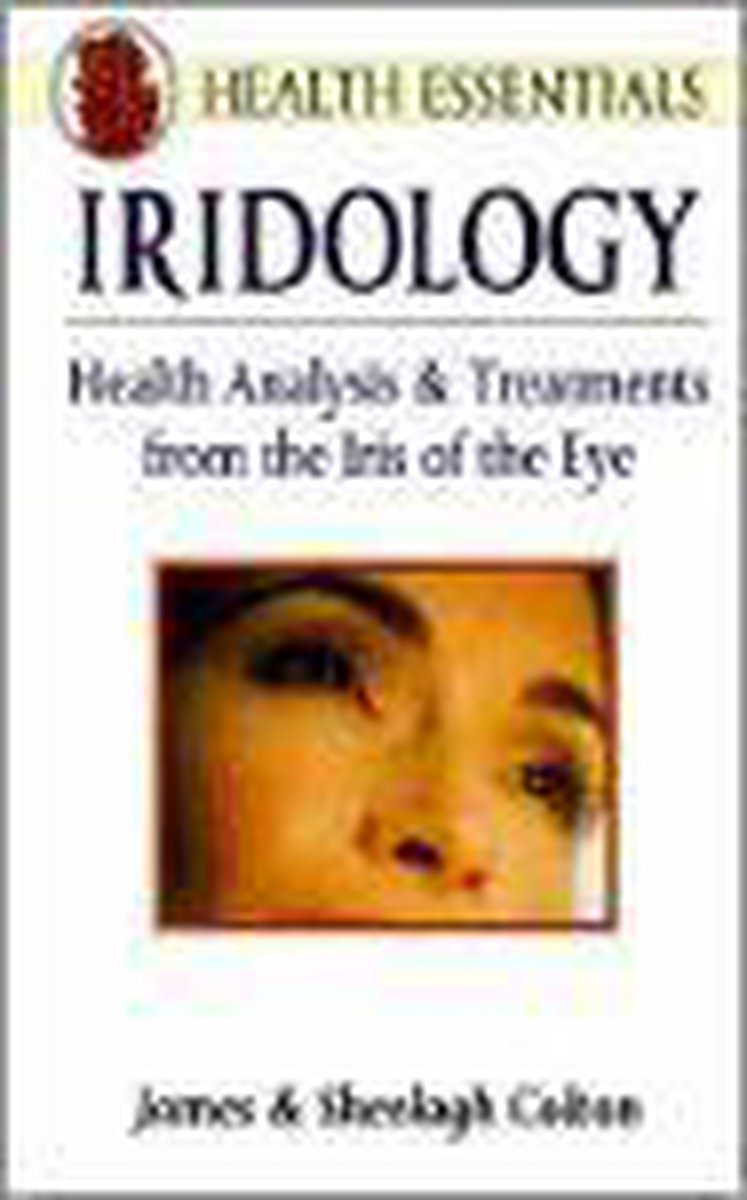 Iridology  --  Health Analysis and Treatments from the Iris of the Eye