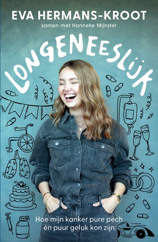 Longeneeslijk  --  Hoe mijn kanker pure pech én puur geluk kon zijn