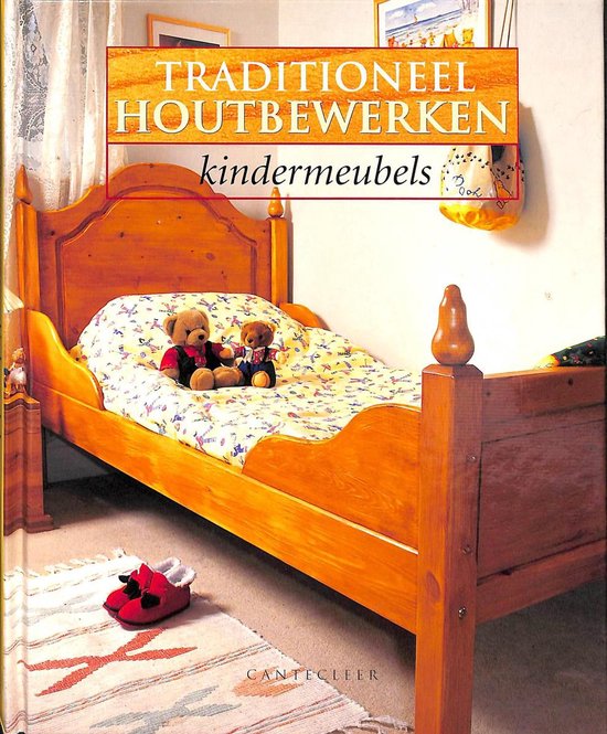 Traditioneel houtbewerken  --  Kindermeubels