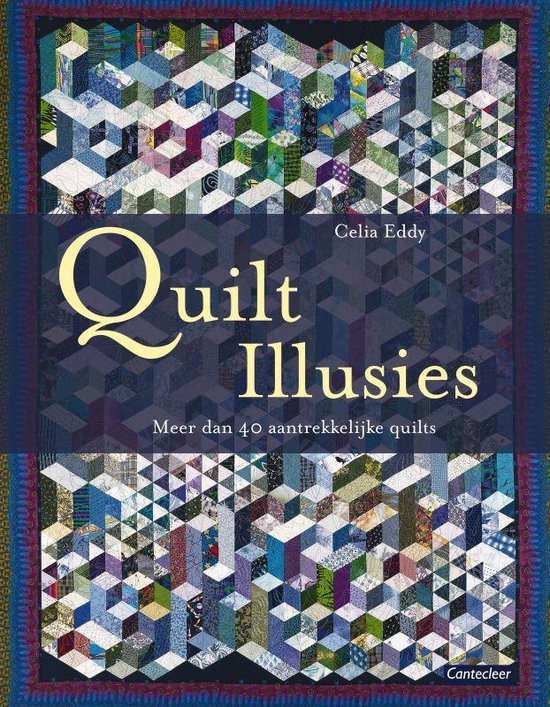 Quilt Illusies met meer dan 40 oogverblindende quilts