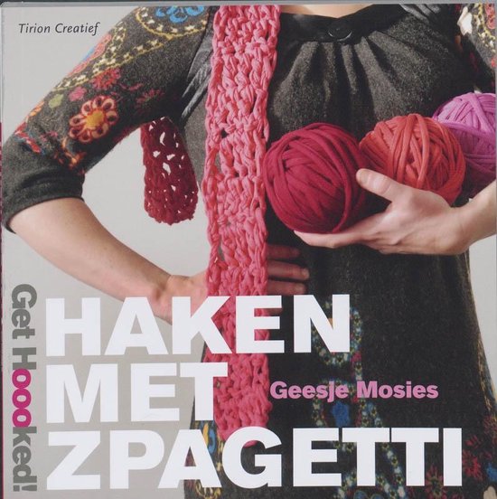Get Hoooked! Haken met zpagetti haken met Zpagetti