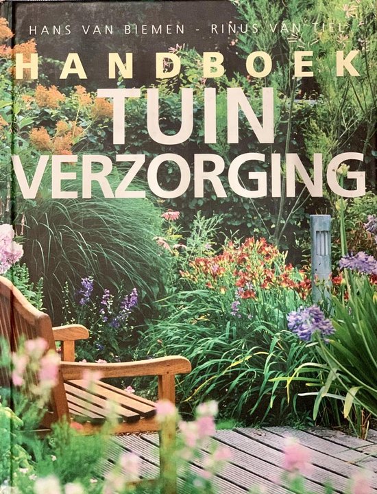 Handboek Tuinverzorging  --   tuinonderhoud met hart en verstand