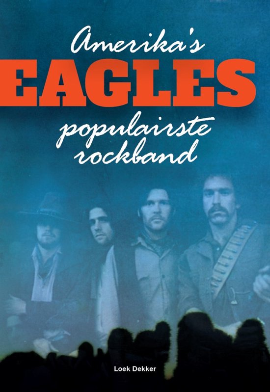 Eagles  --  Amerika's populairste rockband