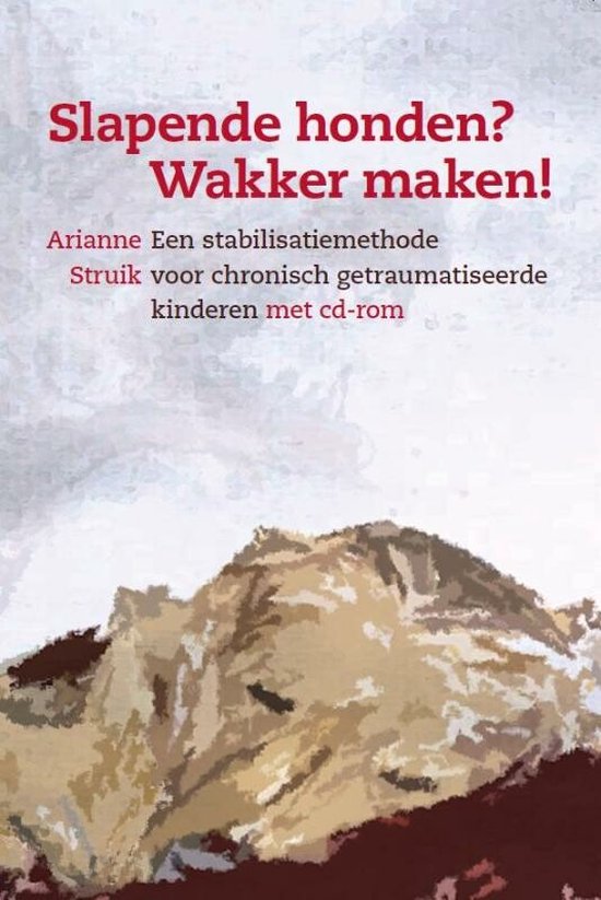 Slapende honden? Wakker maken!  een stabilisatiemethode voor chronisch getraumatiseerde kinderen