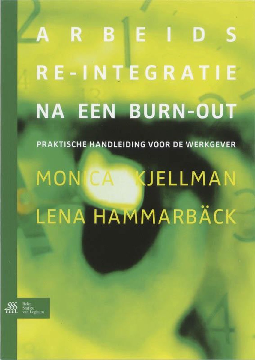 Arbeids re-integratie na een burn-out praktische handleiding voor de werkgever