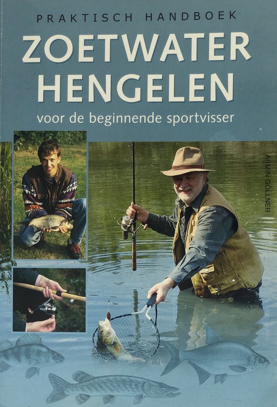 Praktisch Handboek Zoetwater Hengelen voor de beginnende sportvisser.