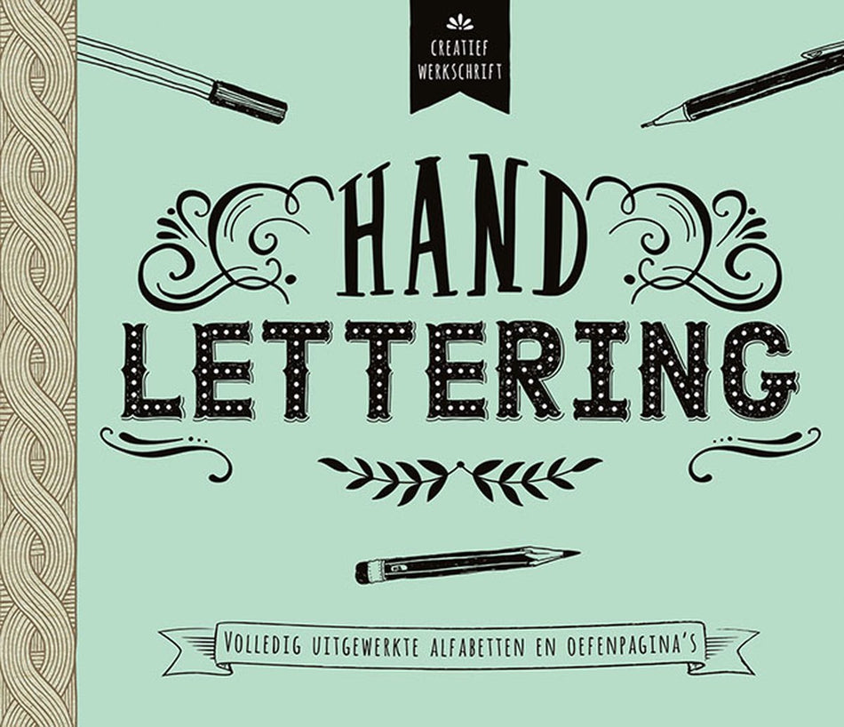 Creatief werkschrift - Handlettering volledig uitgewerkte alfabetten en oefenpagina's