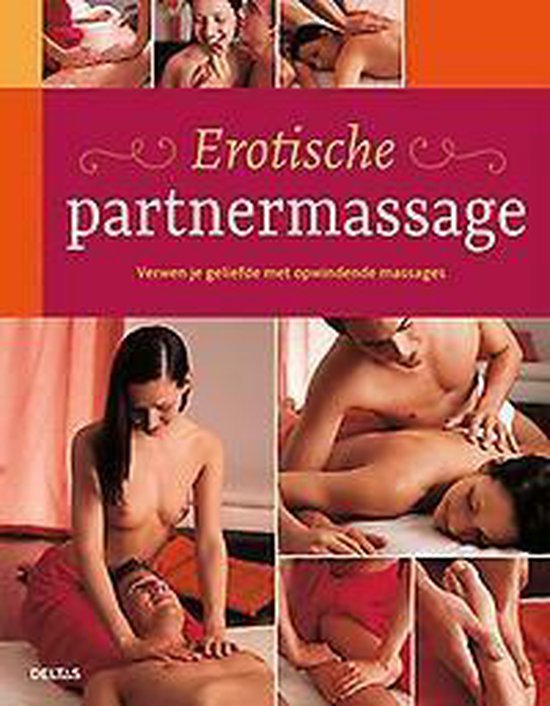 Erotische partnermassage  --  Verwen uw geliefde met opwindende massages