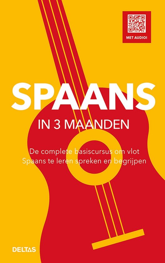 Spaans in 3 maanden De complete basiscursus om vlot Spaans te leren spreken en begrijpen