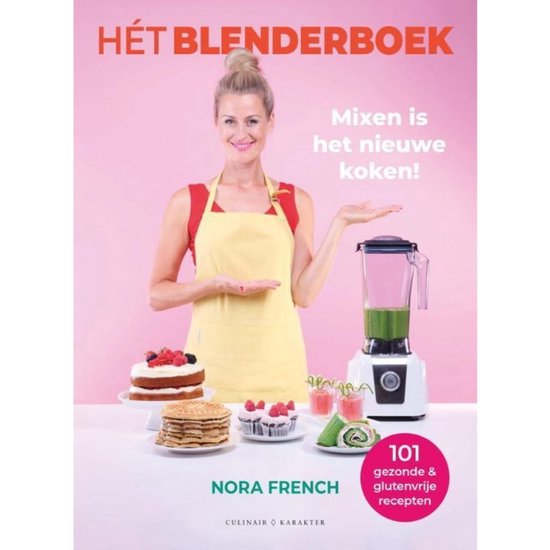Hét blenderboek  --  Mixen is het nieuwe koken!