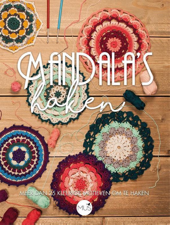Mandala's haken  --  ruim 25 kleurige motieven om te haken