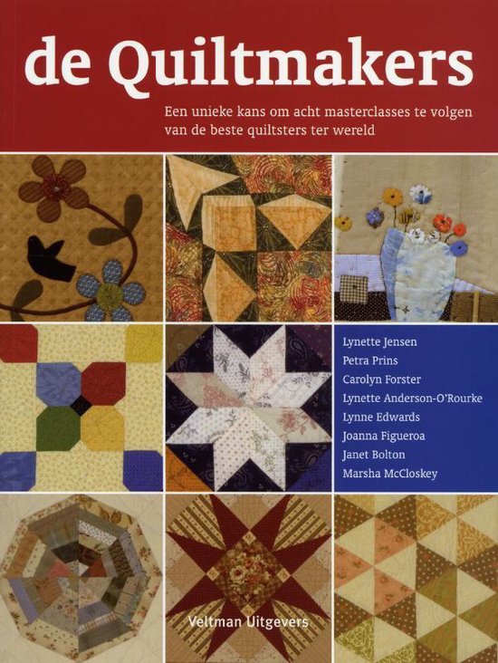 De Quiltmakers  --  een unieke kans om acht masterclasses te volgen van de beste quilsters ter wereld