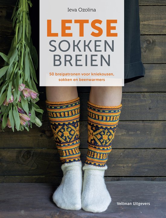 Letse sokken breien  --  50 breipatronen voor kniekousen, sokken en beenwarmers