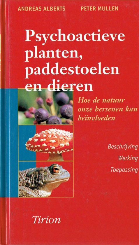 Psychoactieve Planten Paddestoelen en Dieren