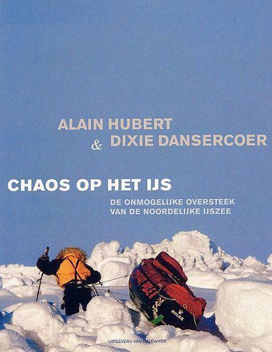 Chaos op het ijs  --  de onmogelijke oversteek van de Noordelijke IJszee