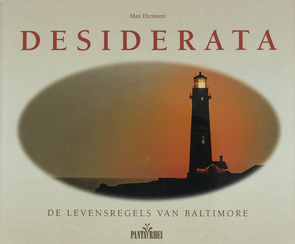 Desiderata  --  Levensregels Van Baltimore