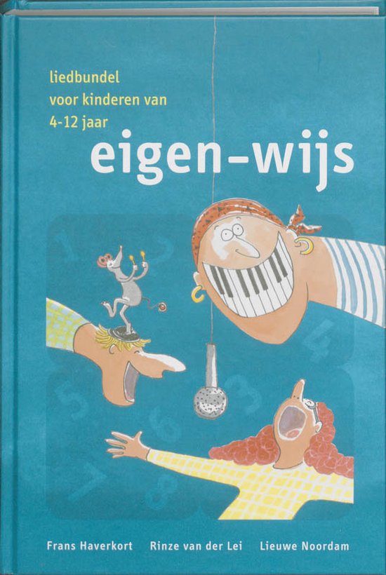 Eigen-wijs  --  liedbundel voor kinderen van 4 - 12 jaar