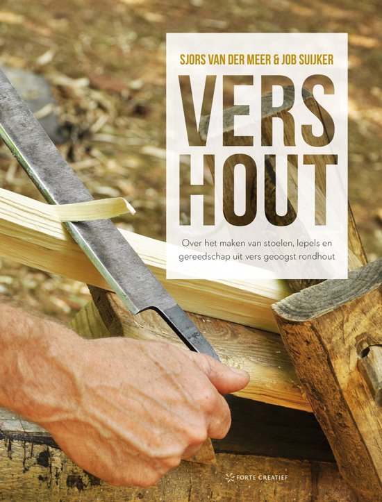 Vers hout over het maken van stoelen, lepels en gereedschap uit vers geoogst rondhout