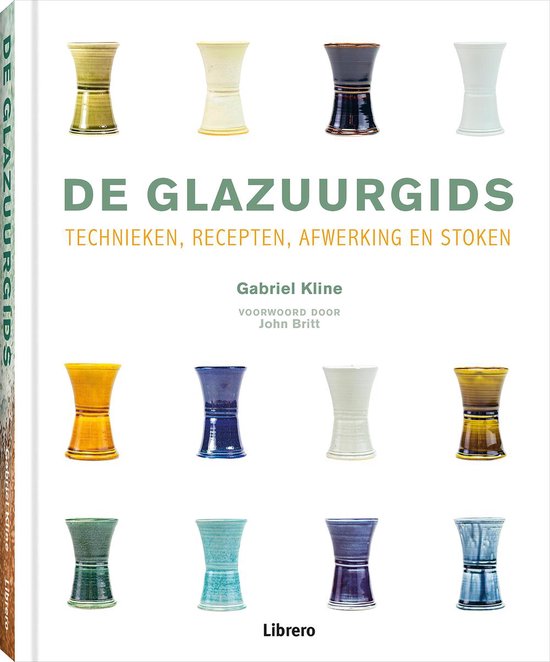De glazuurgids - technieken, recepten, afwerking en stoken
