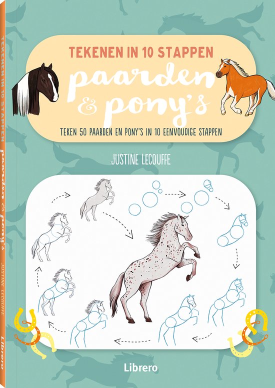 Paarden & pony's - Tekenen in 10 stappen  --  Teken 50 paarden & pony's in 10 eenvoudige stappen