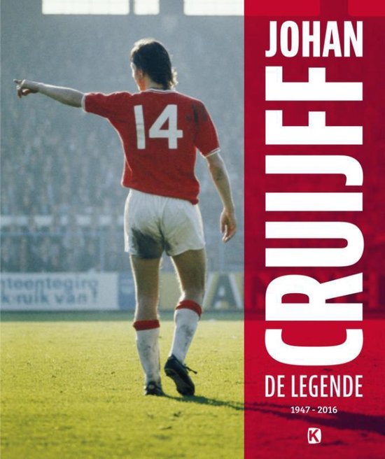 Johan Cruijff: de legende 1947-2016