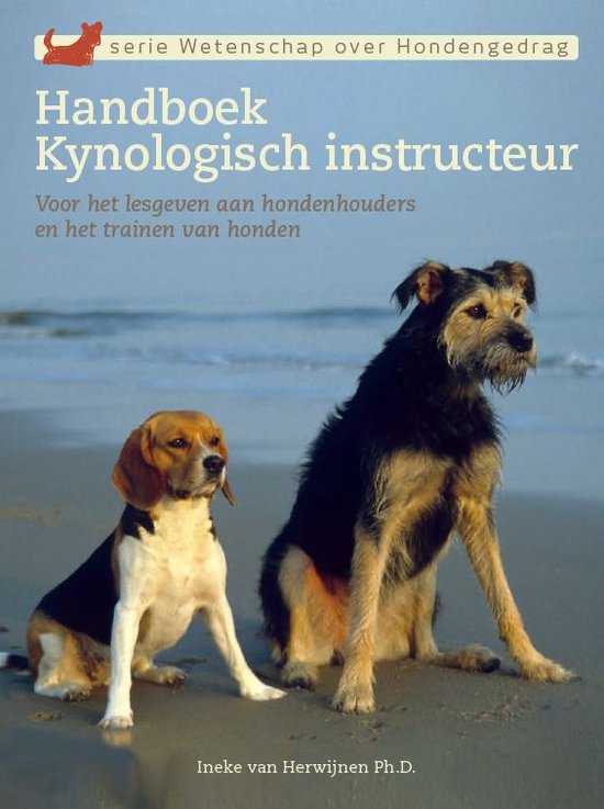 Handboek kynologisch instructeur  --  Voor het lesgeven aan hondenhouders en het trainen van honden