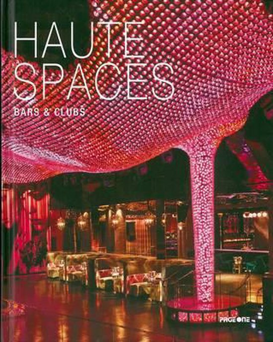 Haute Spaces  --  Bars & Clubs