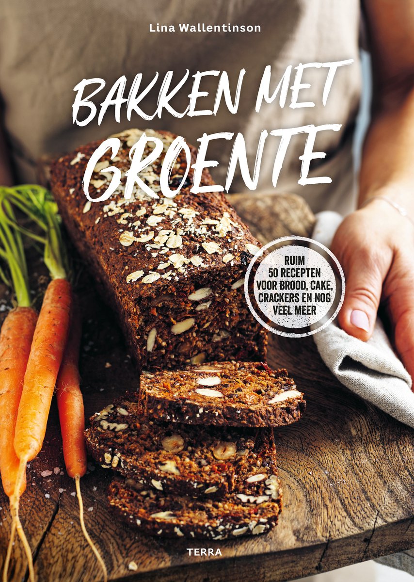 Bakken met groente  --  Ruim 50 recepten voor brood, cake, crackers en nog veel meer