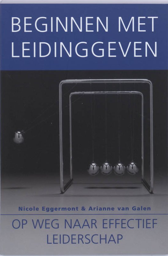 Beginnen met leidinggeven  --  op weg naar effectief leiderschap
