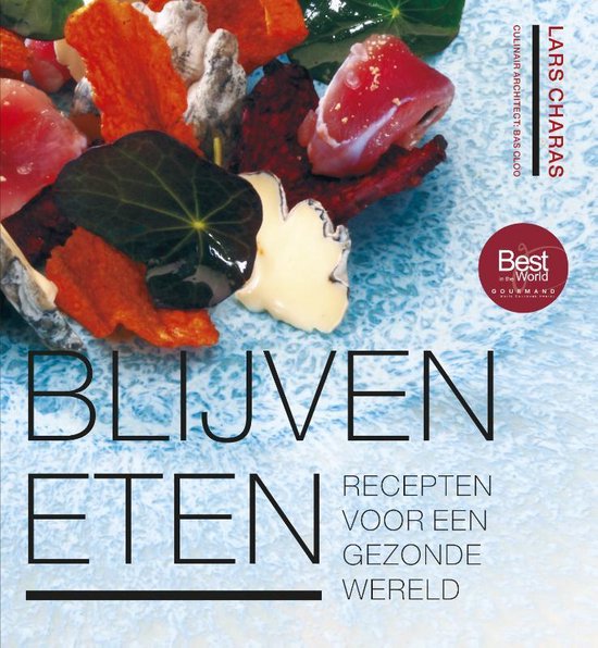 Blijven eten  --  recepten voor een gezonde wereld