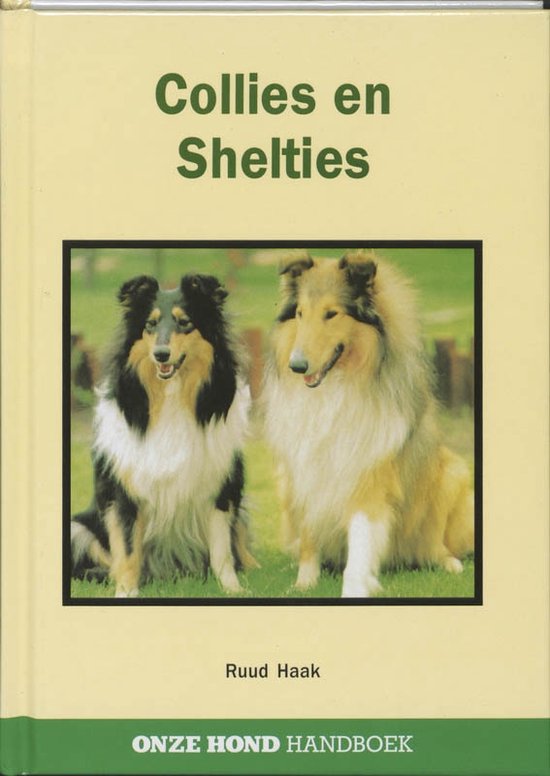 Collies En Shelties uit de serie Onze Hond handboek