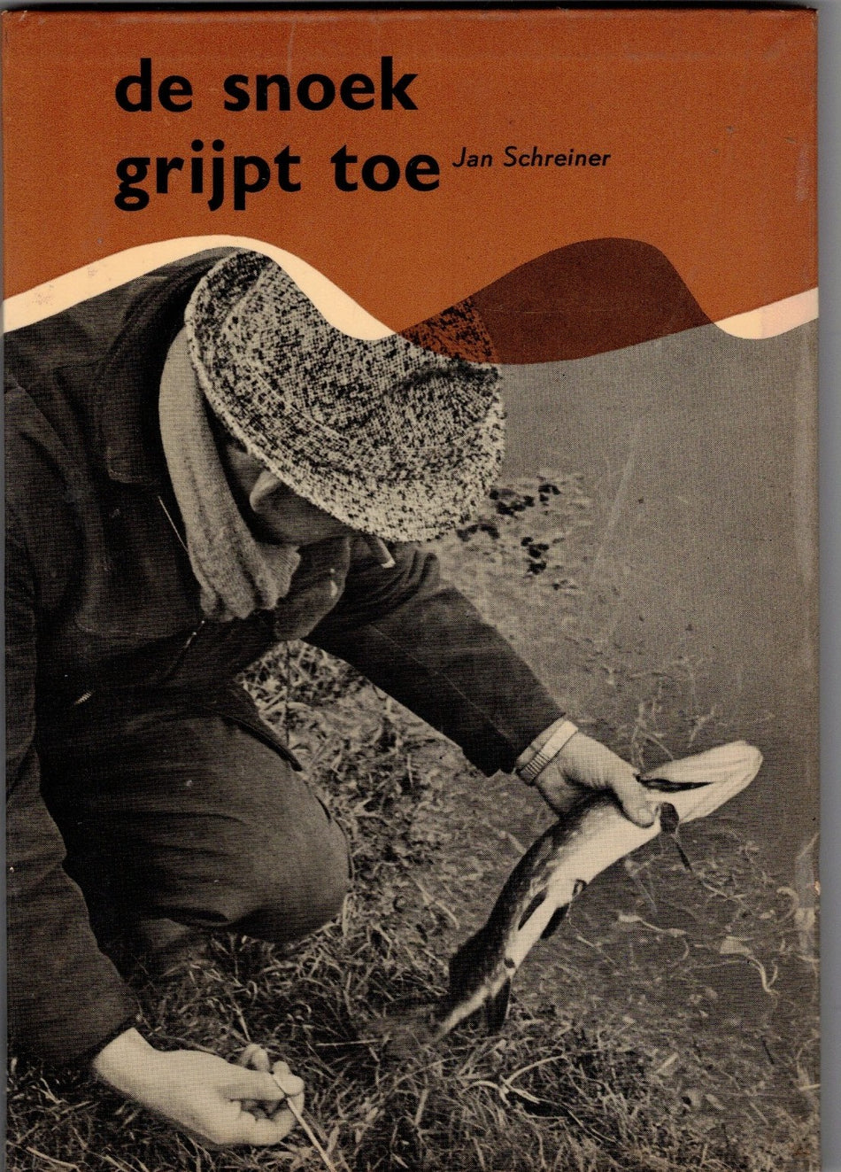 De Snoek grijpt toe ( 1e druk )