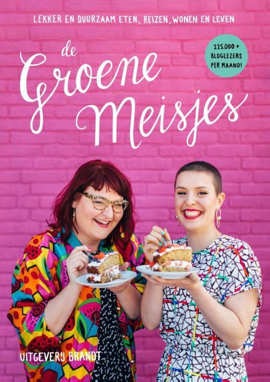 De groene meisjes  -- lekker en duurzaam eten, reizen, wonen en leven