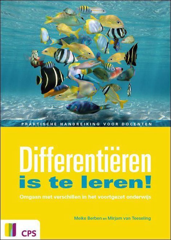 Differentieren is te leren!   -- Omgaan met verschillen in het voortgezet onderwijs