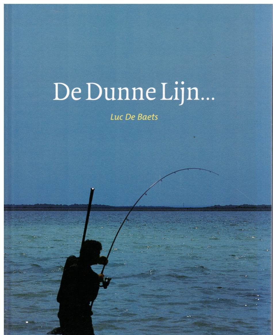 De Dunne Lijn... ( 1e druk )