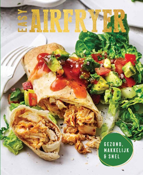 Easy Airfryer   --  Gezond, makkelijk & snel